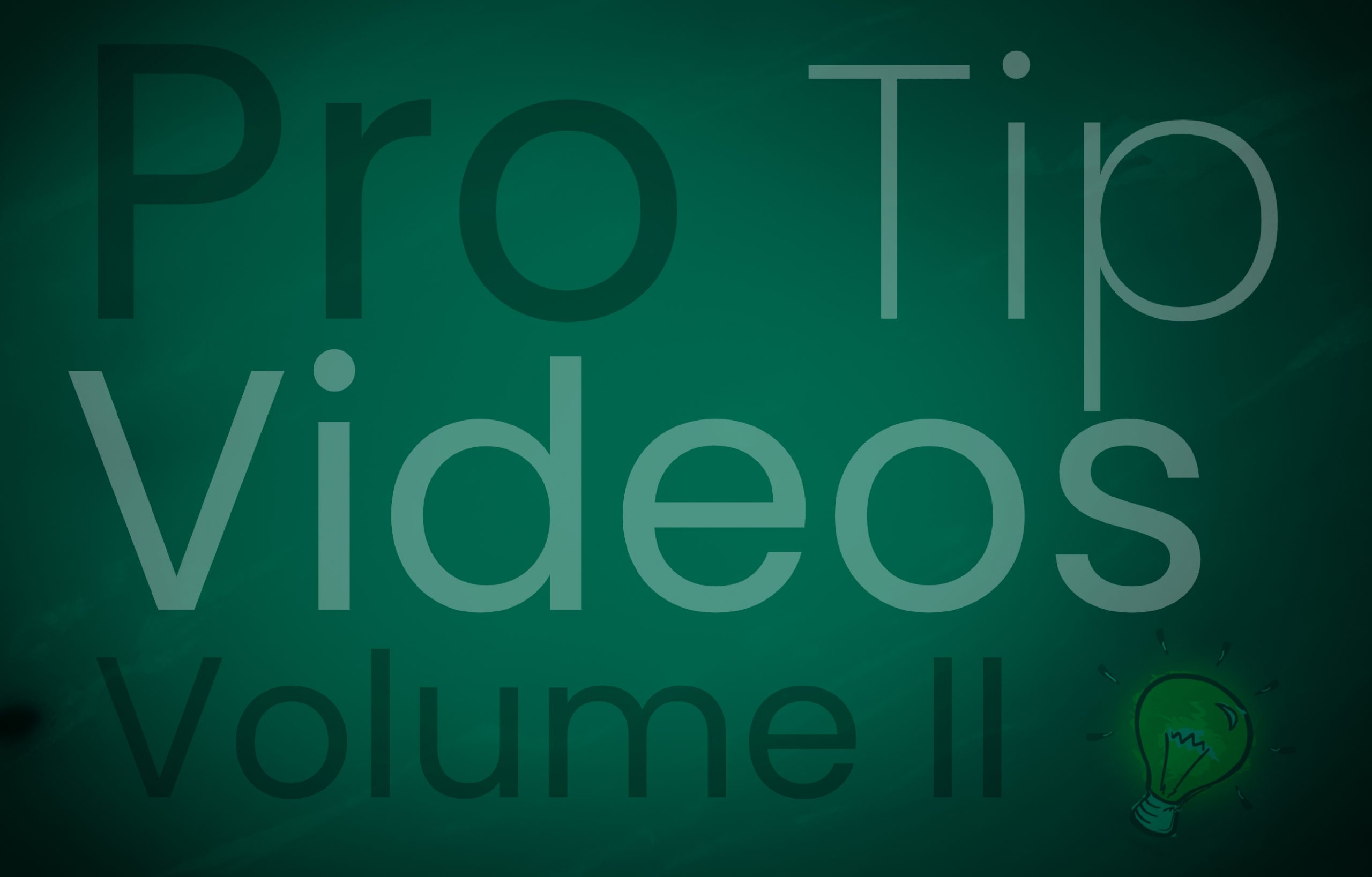Pro Tip Videos Vol. II